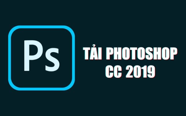 Tải Photoshop Cc 2019 Full Có Hướng Dẫn Cài đặt Kích Vĩnh Viễn