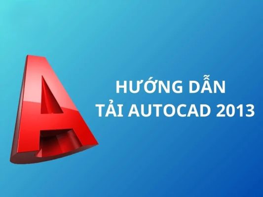 Tải Autocad 2013 Full Hướng Dẫn Cài đặt Chi Tiết Link Google Drive Siêu Tốc